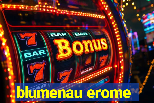 blumenau erome